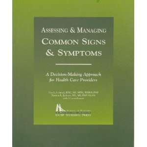 Assessing & Managing Common Signs and Symptoms Lisa L. Lommel 