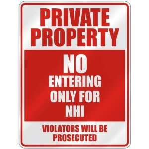   PROPERTY NO ENTERING ONLY FOR NHI  PARKING SIGN