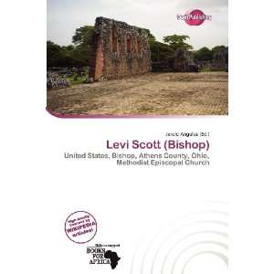  Levi Scott (Bishop) (9786136730066) Jerold Angelus Books