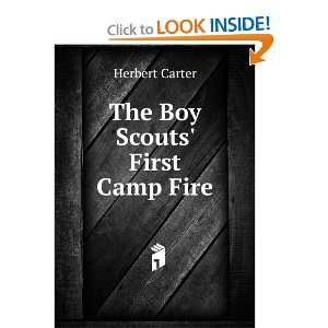  The Boy Scouts First Camp Fire Herbert Carter Books