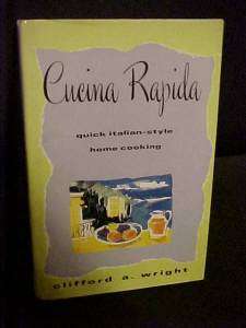 Cucina Rapida Quick Italian Style Home Cooking Cookbook  