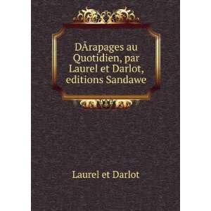   , par Laurel et Darlot, editions Sandawe Laurel et Darlot Books