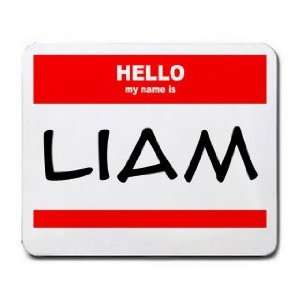  HELLO my name is LIAM Mousepad
