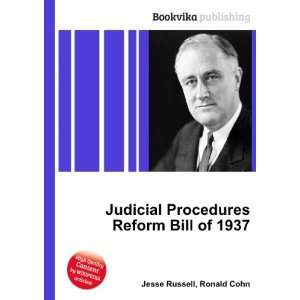  Judicial Procedures Reform Bill of 1937 Ronald Cohn Jesse 