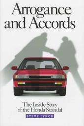 Arrogance and Accords by Steve Lynch 1997, Hardcover  