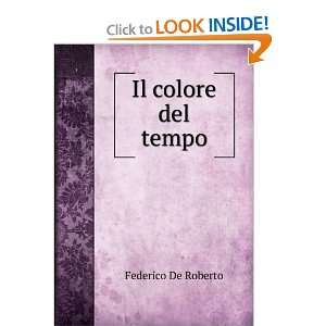  Il colore del tempo Federico De Roberto Books