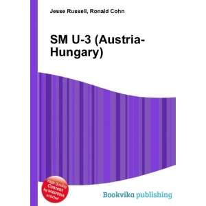  SM U 3 (Austria Hungary) Ronald Cohn Jesse Russell Books