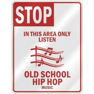   ONLY LISTEN OLD SCHOOL HIP HOP  PARKING SIGN MUSIC