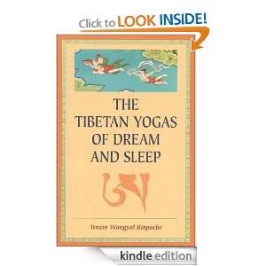 The Tibetan Yogas of Dream and Sleep Tenzin Wangyal Rinpoche, Mark 