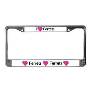  I LUV FERRETS Pets License Plate Frame by  