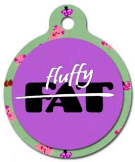 NOT FAT   FLUFFY   Pet ID Tag   Custom Text   Dog Cat  