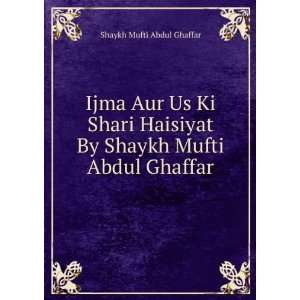  Ijma Aur Us Ki Shari Haisiyat By Shaykh Mufti Abdul 