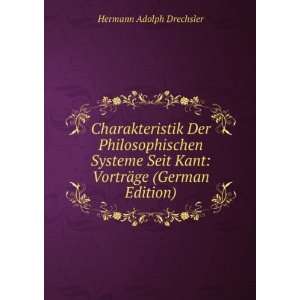   Der Philosophischen Systeme Seit Kant VortrÃ¤ge (German Edition