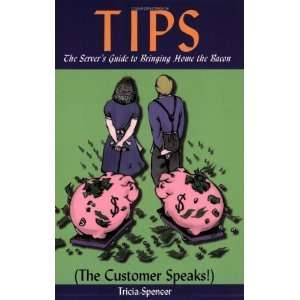   the Bacon   The Customer Speaks To Every Waiter, Waitress, [Paperback