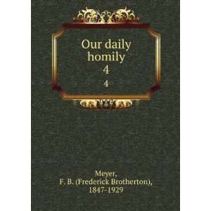  Our daily homily. 4 F. B. (Frederick Brotherton), 1847 