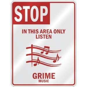   IN THIS AREA ONLY LISTEN GRIME  PARKING SIGN MUSIC
