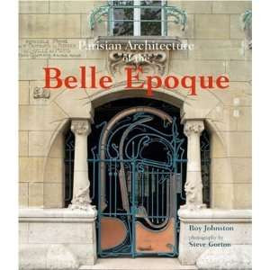  Parisian Architecture of the Belle Epoque [Hardcover] Roy 