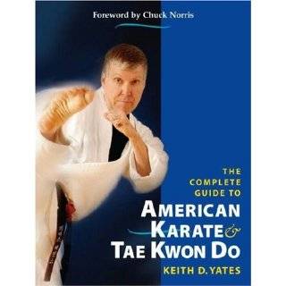   to American Karate and Tae Kwon Do by Keith D. Yates (Apr 29, 2008