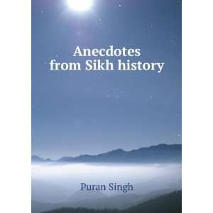  Anecdotes from Sikh history Puran Singh Books