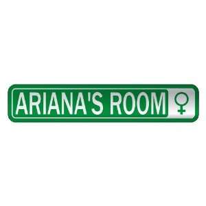   ARIANA S ROOM  STREET SIGN NAME