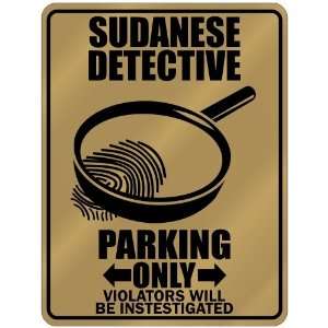 New  Sudanese Detective   Parking Only  Sudan Parking Sign Country