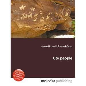  Ute people Ronald Cohn Jesse Russell Books