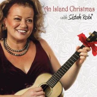16. An Island Christmas with Sistah Robi by Sistah Robi Kahakalau