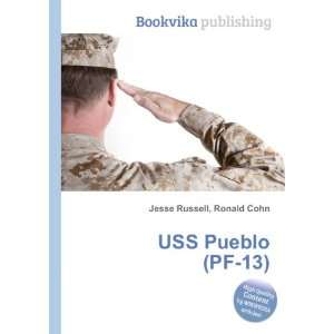  USS Pueblo (PF 13) Ronald Cohn Jesse Russell Books
