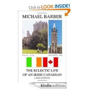 The Eclectic Life of an Irish Canadian Michael Barber  