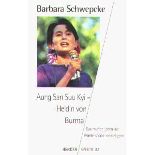 Aung San Suu Kyi. Heldin von Burma. Das mutige Leben der 
