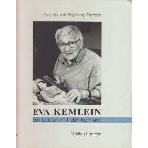 Eva Kemlein Ein Leben mit der Kamera  Eva Kemlein 