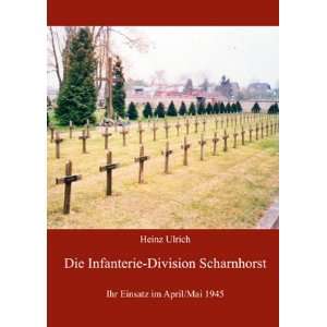    Ihr Einsatz im April/Mai 1945  Heinz Ulrich Bücher
