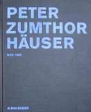 haeuser 1979 1997 peter zumthor autor helene binet autor 