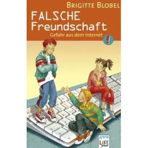   . Gefahr aus dem Internet  Brigitte Blobel Bücher