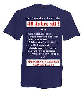 Fun T Shirt 40. Geburtstag Geburtstags Lustige Sprüche shirt tshirt 