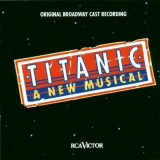 Titanic (1997 Original Broadway Cast) Audio CD ~ Maury Yeston