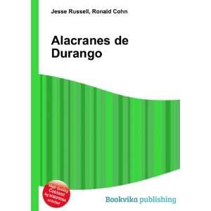  Alacranes de Durango Ronald Cohn Jesse Russell Books