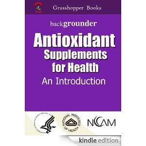 Antioxidant Supplements for Health  An Introduction  backgrounder U 