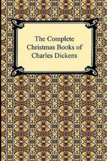 The Complete Christmas Books of Charles Dickens NEW 9781420932737 