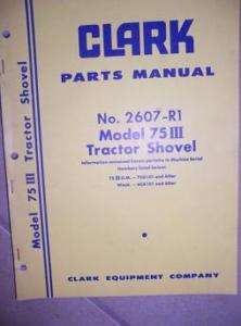 60s Clark Michigan 75 III Shovel Parts Manual 2607 R1 w  