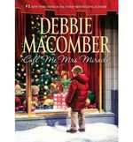 Call Me Mrs. Miracle by Debbie Macomber 2010, Hardcover  