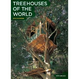 Treehouses of the World 2012 Wall Calendar (Calendar 16 Months) by 