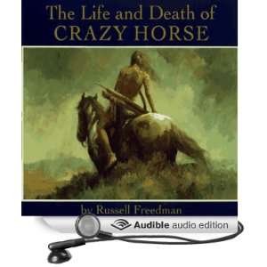  The Life and Death of Crazy Horse (Audible Audio Edition 