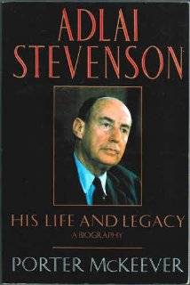 Adlai Stevenson His Life and Legacy