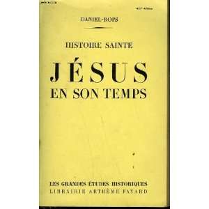  Jesus En Son Temps Daniel Rops, Albert Decaris Books