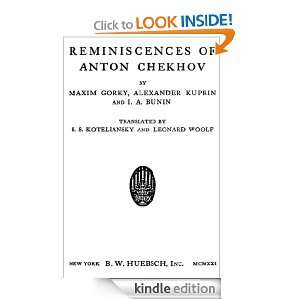 Reminiscences of Anton Chekhov Alexander Kuprin, I. A. Bunin, Maxim 