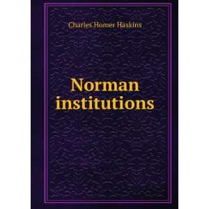  Norman institutions Charles Homer Haskins Books