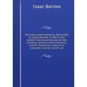   , Now First Collected and Ed. by J.P. Lee Isaac Barrow Books