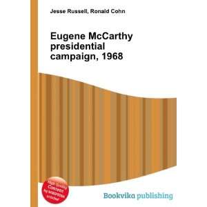  Eugene McCarthy presidential campaign, 1968 Ronald Cohn 