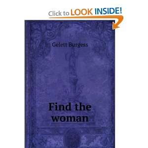  Find the woman Gelett Burgess Books